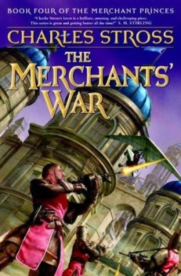 Charles Stross - The Merchants&amp;#039; War ( THE MERCHANT PRINCES # 4 ) foto