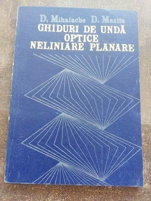 Ghiduri de unda optice nelimitate planare- D. Mihalache, D. Mazilu foto