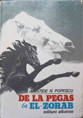 DE LA PEGAS LA EL-ZORAB-ARISTIDE N.POPESCU-202919 foto