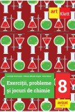Exercitii probleme si jocuri de chimie. Clasa a VIII-a - ART KLETT