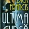 Dick Francis - Ultima cursa