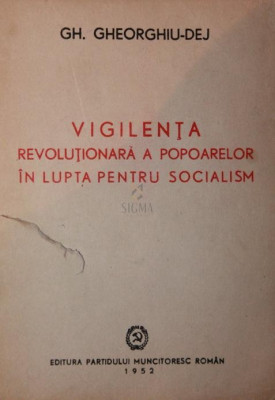 VIGILENTA REVOLUTIONARA A POPOARELOR IN LUPTA PENTRU SOCIALISM foto