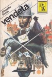 Alexandre Dumas - Vendeta. Un pariu fatal
