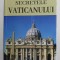 SECRETELE VATICANULUI de BERNARD LECOMTE , 2021
