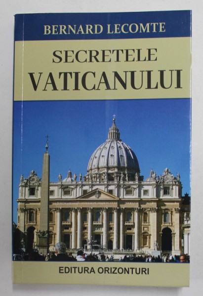 SECRETELE VATICANULUI de BERNARD LECOMTE , 2021