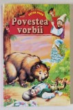 POVESTEA VORBII de ANTON PANN , EDITIE ILUSTRATA , ANII &#039;90