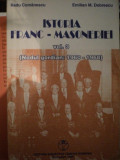 ISTORIA FRANC MASONERIEI VOL.III - RADU COMANESCU SI EMILIAN M. DOBRESCU, BUC. 1995