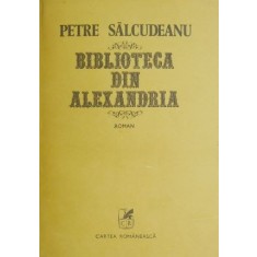 Biblioteca din Alexandria - Petre Salcudeanu