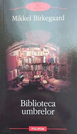Biblioteca umbrelor - Mikkel Birkegaard ($C77)