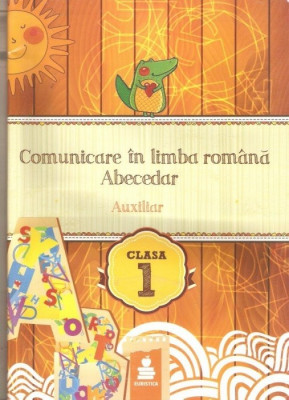 Comunicare in limba romana abecedar-auxiliar clasa a I foto