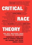 Critical Race Theory: The Key Writings That Formed the Movement /
