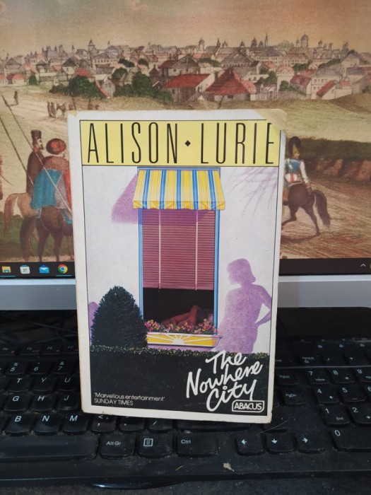 Alison Lurie, The Nowhere City, Abacus, Londra 1988, 163