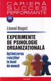 Lionel Dagot - Experimente de psihologie organizationala. Optimizarea