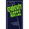 Gy&oacute;gy&iacute;thatsz - Az &ouml;ngy&oacute;gy&iacute;t&aacute;s &eacute;s gy&oacute;gy&iacute;t&aacute;s d&ouml;bbenetes m&oacute;dja - Jos&eacute; Silva