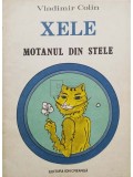 Vladimir Colin - Xele - Motanul din stele (Editia: 1984)