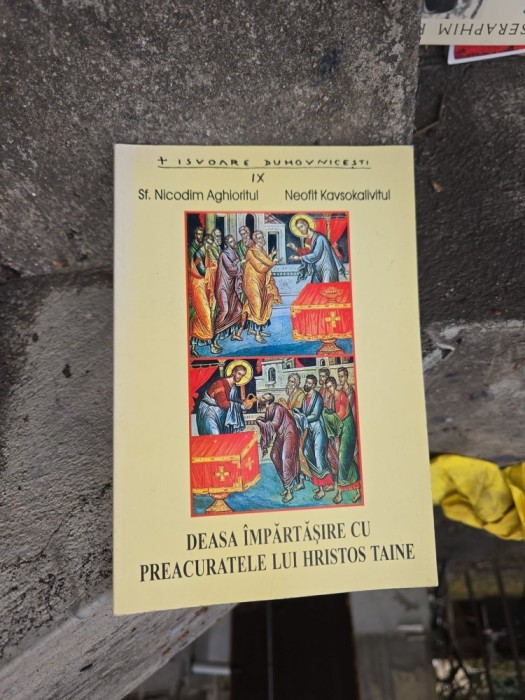 Deasa &icirc;mpărtășire cu Preacuratele lui Hristos Taine - Sf. Nicodim Aghioritul, Neofit Kavsokalivitul