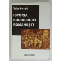 ISTORIA SOCIOLOGIEI ROMANESTI , SOCIOLOGIA ACADEMICA de TRAIAN HERSENI , 2007