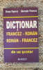 Dictionar Francez - Roman, Roman - Francez De Uz Scolar - I. Popescu