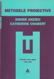 Didier Anzieu, Catherine Chabert - Metodele proiective. Testele care spun cine