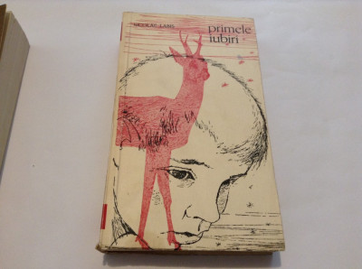 Nicolae Labis - Primele Iubiri - Ed.pt. Literatura 1962 ,ilustratii Val Munteanu foto