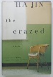 THE CRAZED , a novel by HA JIN , 2002