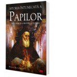 Istoria intunecata a papilor. Vicii, crime si coruptie la Vatican - Tudor Calin Zarojanu, Brenda Ralph Lewis