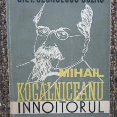 Gh. I. Georgescu-Buzău - Mihail Kogălniceanu, înnoitorul (1947)