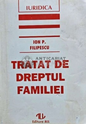 Tratat de dreptul familiei - 1996 - Ion P. Filipescu (AG209) foto