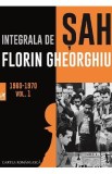 Integrala de sah vol.1 1960-1970 - Florin Gheorghiu