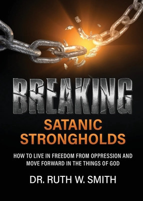 Breaking Satanic Strongholds foto