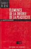 Elements de la theorie de la plasticite