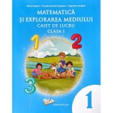 Matematica si explorarea mediului. Caiet de lucru clasa 1 - Adina Grigore