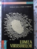 Lumea Virusurilor - Nicolae Cajal, Radu Iftimovici (1962) - Biologie, Virusologie - Editura Tineretului, 320 Pagini