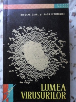 LUMEA VIRUSURILOR-NICOLAE CAJAL SI RADU IFTIMOVICI foto