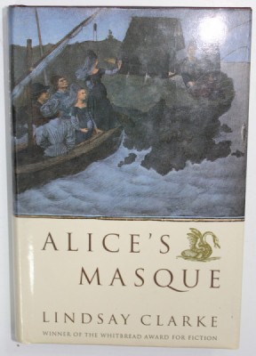 ALICE &amp;#039;S MASQUE by LINDSAY CLARKE , 1994 foto