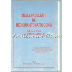 Zilele Facultatii De Medicina Stomatologica. Editia a VII-a - I