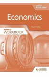 Economics for the IB Diploma. Paper 3 Workbook - Paul Hoang