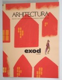 ARHITECTURA , REVISTA UNIUNII ARHTECTILOR DIN ROMANIA , EXOD , NUMERELE 1 - 2 , 2020