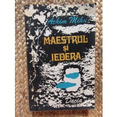 Maestrul si iedera - Achim Mihu