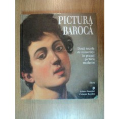 PICTURA BAROCA, DOUA SECOLE DE MINUNATII IN PRAGUL PICTURII MODERNE
