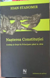 NASTEREA CONSTITUTIEI. LIMBAJ SI DREPT IN PRINCIPATE PANA LA 1866-IOAN STANOMIR