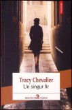 UN SINGUR FIR-TRACY CHEVALIER-339561