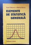Elemente de statistică generală - Ioan Văleanu, Maria H&icirc;ncu