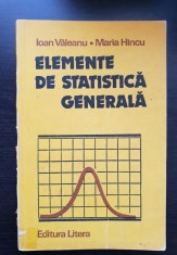 Elemente de statistică generală - Ioan Văleanu, Maria H&icirc;ncu