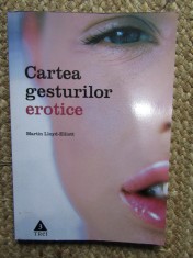 Cartea Gesturilor Erotice - Martin Lloyd Elliott, Psihologie, Editura Trei, 2006