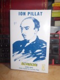 ION PILLAT - SCRISORI ( 1898-1944 ) , EDITIE INGRIJITA DE CORNELIA PILLAT ,1998*