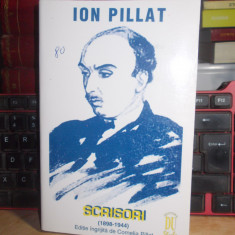 ION PILLAT - SCRISORI ( 1898-1944 ) , EDITIE INGRIJITA DE CORNELIA PILLAT ,1998*