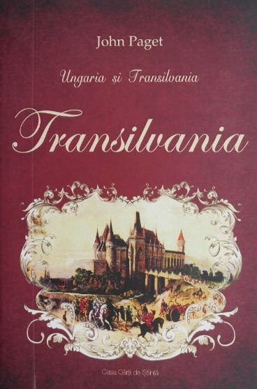 Ungaria si Transilvania - John Paget