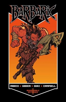 Barbaric Vol. 1: Murderable Offenses