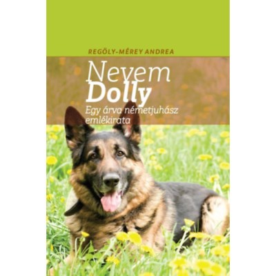 Nevem Dolly - Egy &amp;aacute;rva n&amp;eacute;metjuh&amp;aacute;sz eml&amp;eacute;kirata - Reg&amp;ouml;ly-M&amp;eacute;rei Andrea foto
